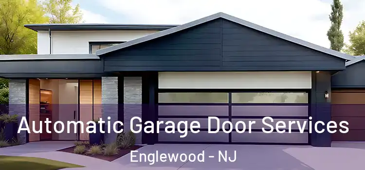  Automatic Garage Door Services Englewood - NJ