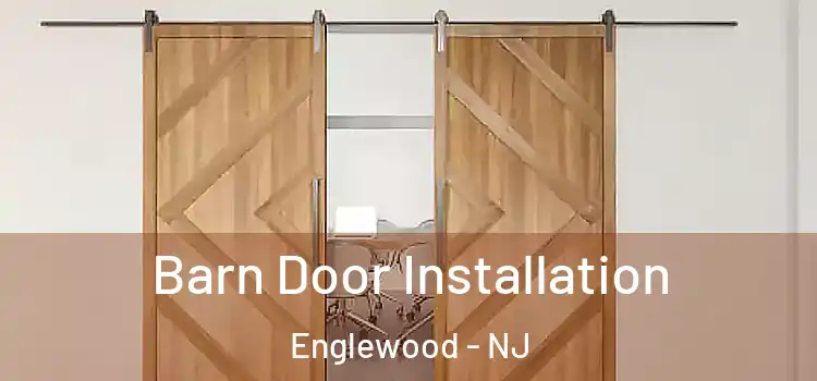 Barn Door Installation Englewood - NJ
