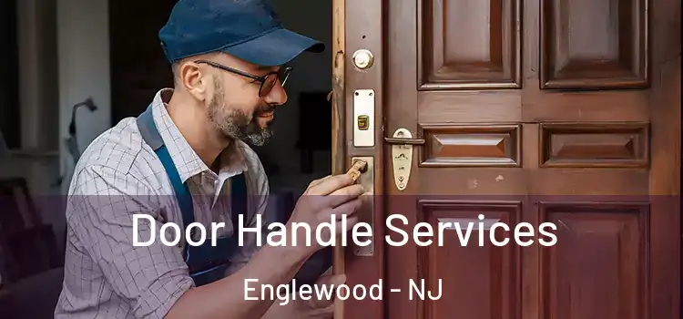 Door Handle Services Englewood - NJ