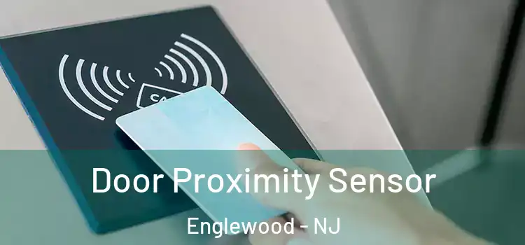  Door Proximity Sensor Englewood - NJ