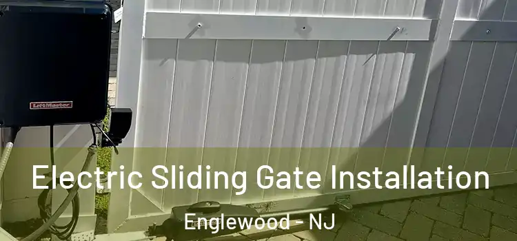 Electric Sliding Gate Installation Englewood - NJ