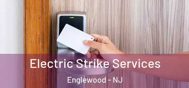 Electric Strike Services Englewood - NJ