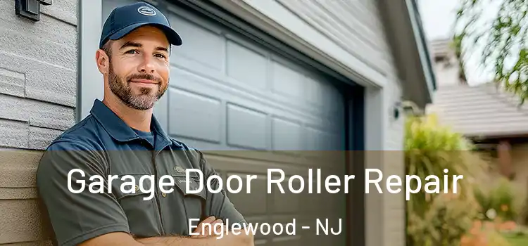  Garage Door Roller Repair Englewood - NJ