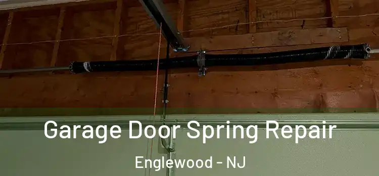 Garage Door Spring Repair Englewood - NJ