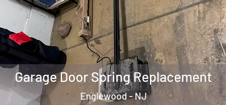  Garage Door Spring Replacement Englewood - NJ