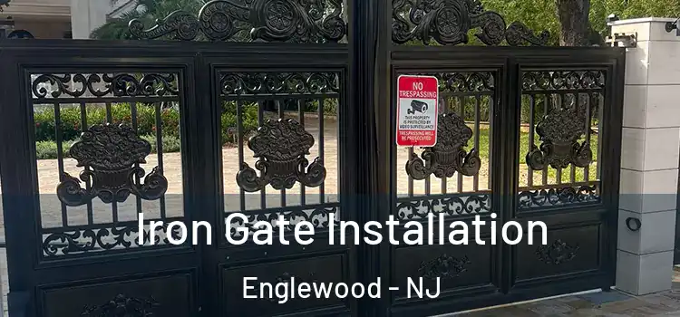 Iron Gate Installation Englewood - NJ