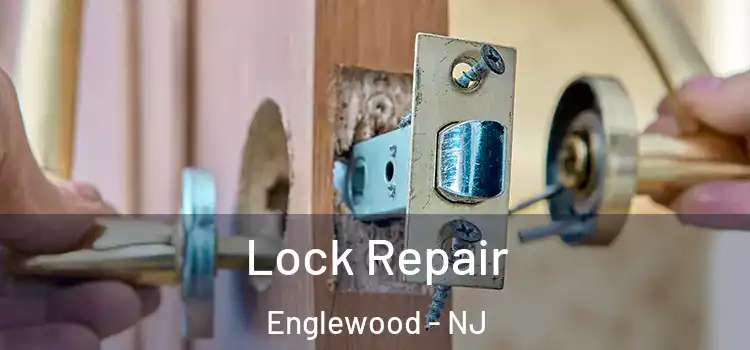 Lock Repair Englewood - NJ
