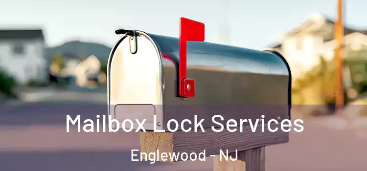  Mailbox Lock Services Englewood - NJ