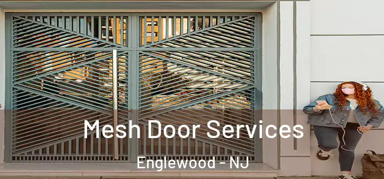 Mesh Door Services Englewood - NJ