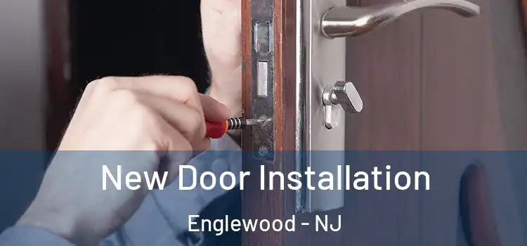 New Door Installation Englewood - NJ
