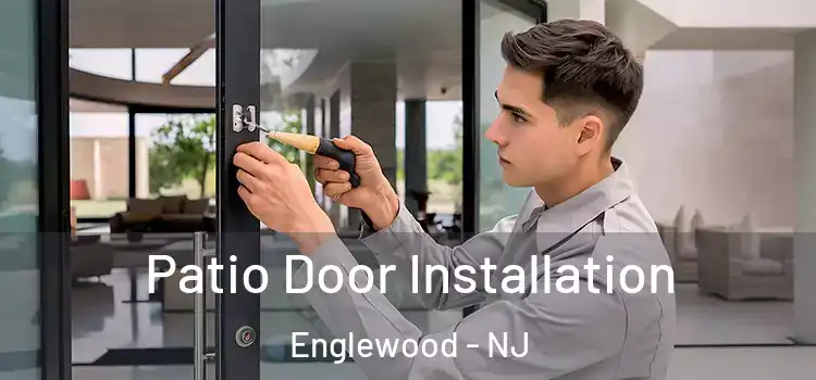 Patio Door Installation Englewood - NJ