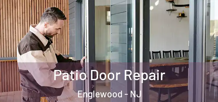 Patio Door Repair Englewood - NJ
