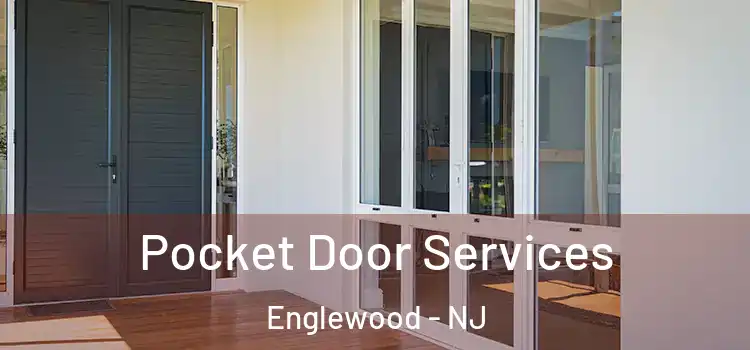 Pocket Door Services Englewood - NJ