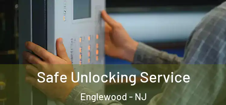 Safe Unlocking Service Englewood - NJ