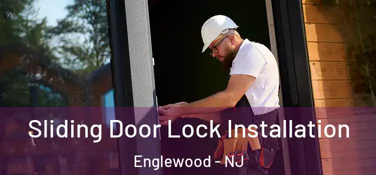 Sliding Door Lock Installation Englewood - NJ